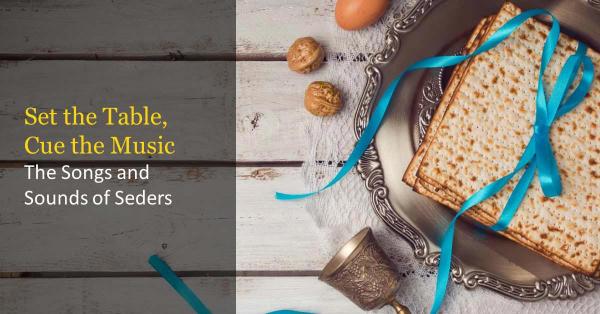 Set the Table Cue the Music Passover2